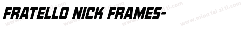 Fratello Nick Frames字体转换